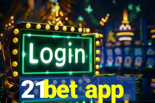 21bet app